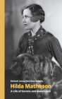Hilda Matheson: A Life of Secrets and Broadcasts By Michael Carney, Kate Murphy Cover Image
