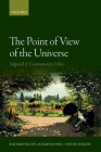 The Point of View of the Universe: Sidgwick and Contemporary Ethics By Katarzyna de Lazari-Radek, Peter Singer Cover Image