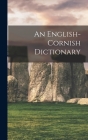 An English-cornish Dictionary Cover Image