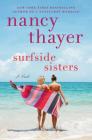 Surfside Sisters: A Novel By Nancy Thayer Cover Image