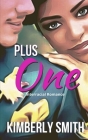 Plus One: An Interracial Romance By Kimberly R. Smith Cover Image