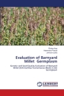 Evaluation of Barnyard Millet Germplasm By Rinkey Arya, Heerendra Prasad, Johnson Lakra Cover Image