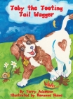 Toby The Tooting Tail Wagger By Terry Adamson, Roxanne Skene (Illustrator) Cover Image