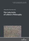 The Labyrinths of Leibniz's Philosophy By Boguslaw Paz (Editor), Aleksandra Horowska (Editor) Cover Image