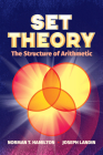 Set Theory: The Structure of Arithmetic (Dover Books on Mathematics) By Norman T. Hamilton, Joseph Landin Cover Image