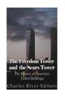 The Freedom Tower and the Sears Tower: The History of America's Tallest Buildings Cover Image