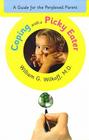 Coping with a Picky Eater: A Guide for the Perplexed Parent By William G. Wilkoff, M.D. Cover Image