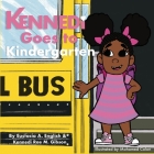 Kennedi Goes To Kindergaten By Kennedi Rae M. Gibson, Eustacia English Cover Image