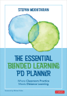 The Essential Blended Learning Pd Planner: Where Classroom Practice Meets Distance Learning (Corwin Teaching Essentials) Cover Image