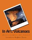 In Art: Volcanoes By Catherine McGrew Jaime Cover Image