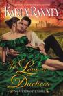 To Love a Duchess: An All for Love Novel (All for Love Trilogy #1) Cover Image