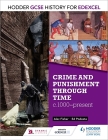 Hodder GCSE History for Edexcel: Crime and Punishment Through Time, C1000-Present By Alec Fisher Cover Image