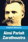 Ainsi Parlait Zarathoustra By Friedrich Wilhelm Nietzsche Cover Image