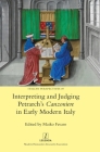 Interpreting and Judging Petrarch's Canzoniere in Early Modern Italy By Maiko Favaro (Editor) Cover Image
