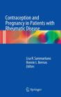 Contraception and Pregnancy in Patients with Rheumatic Disease By Lisa R. Sammaritano (Editor), Bonnie L. Bermas (Editor) Cover Image