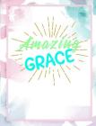 Amazing Grace: Inspirational and Christian Themed College Ruled Composition Notebook By Worship Revos Cover Image