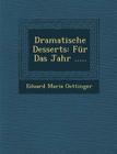 Dramatische Desserts: Fur Das Jahr ..... Cover Image