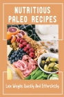 Nutritious Paleo Recipes: Lose Weight Quickly And Effortlessly By Genevieve Banke Cover Image