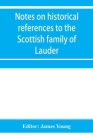 Notes on historical references to the Scottish family of Lauder Cover Image