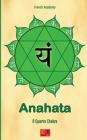Anahata - Il Quarto Chakra By French Academy Cover Image
