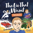 The Lie That Wasn't: Big Things Happen When Little Lies Come True... Cover Image