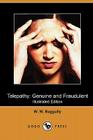 Telepathy: Genuine and Fraudulent (Illustrated Edition) (Dodo Press) By W. W. Baggally Cover Image