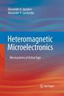Heteromagnetic Microelectronics: Microsystems of Active Type By Alexander a. Ignatiev, Alexander V. Lyashenko Cover Image