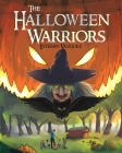 The Halloween Warriors: Parts 1, 2 and 3 By Esteban Vazquez Cover Image