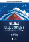 Global Blue Economy: Analysis, Developments, and Challenges (Applied Ecology and Environmental Management) By MD Nazrul Islam (Editor), Steven M. Bartell (Editor) Cover Image
