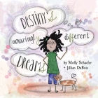 Destiny's Amazingly Different Dreams By Molly Schaefer, Jillian DuBois Cover Image