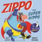 Zippo the Super Hippo By Kes Gray, Nikki Dyson (Illustrator) Cover Image