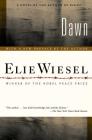 Dawn: A Novel By Elie Wiesel, Frances Frenaye (Translated by) Cover Image