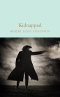 Kidnapped By Robert Louis Stevenson, Louise Welsh (Introduction by) Cover Image