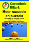 Carambole Biljart - Meer raadsels en puzzels: Volledige tafelopstellingen om snel geavanceerde speelvaardigheden te ontwikkelen!! Cover Image