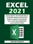 Excel 2021: Excel Basics: Software Skills To Know When Job Hunting: How To Create A Database: Top 5 Tips For Improving Calculation Cover Image