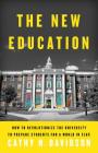 The New Education: How to Revolutionize the University to Prepare Students for a World In Flux Cover Image