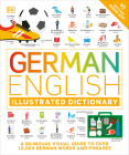 German - English Illustrated Dictionary: A Bilingual Visual Guide to Over 10,000 German Words and Phrases Cover Image