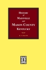 History of Maysville and Mason County, Kentucky Cover Image