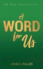 A Word For Us By John C. Fuller Cover Image
