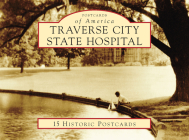 Traverse City State Hospital Cover Image