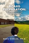 Board Preparation: With New Perspectives Comes New Insight By Brad Kohler Cover Image