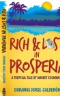 Rich and Lost in Prosperia: A Tropical Tale of Market Economics By Doramas Jorge-Calderon Cover Image