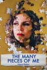 The Many Pieces of Me By Nancy Robles, Vincent Murace (Cover Design by), Noelle LeBlanc (Editor) Cover Image