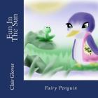 Fun In The Sun: Fairy Penguin By Clair Glover Cover Image