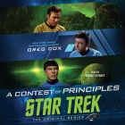 A Contest of Principles (Star Trek: The Original) By Robert Petkoff (Read by), Greg Cox Cover Image
