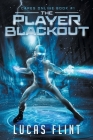 The Player Blackout: A Superhero LitRPG Adventure By Lucas Flint Cover Image