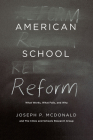 American School Reform: What Works, What Fails, and Why Cover Image