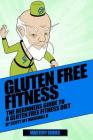 Gluten Free Fitness Beginners Guide: Beginners Guide To A Gluten Free Fitness Diet By Scott Jay Marshall II Cover Image