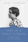 Life in a Cold Climate: Nancy Mitford: The Biography By Laura Thompson Cover Image