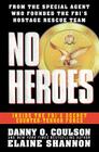 No Heroes: Inside the FBI's Secret Counter-Terror Force By Danny O. Coulson, Elaine Shannon Cover Image